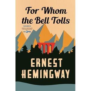 For Whom the Bell Tolls -- Ernest Hemingway